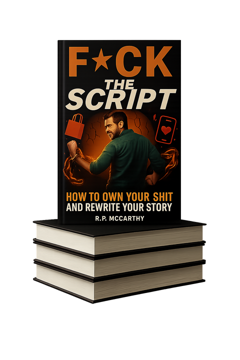 F*ck the Script by R.P. McCarthy